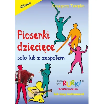Piosenki dzieci�ce solo lub z zespo�em - Grzegorz Templin