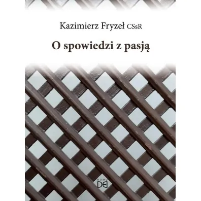O spowiedzi z pasj� - Kazimierz  Fryze�