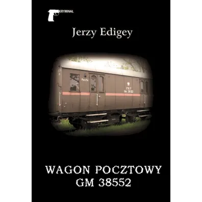 Wagon pocztowy GM 38552 - Jerzy Edigey