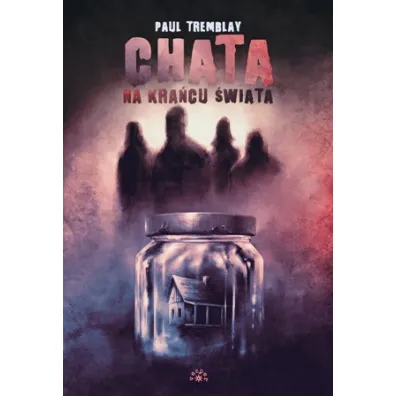 Chata na kra�cu �wiata - Paul Tremblay