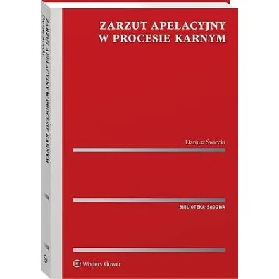 Zarzut apelacyjny w procesie karnym - Dariusz �wiecki