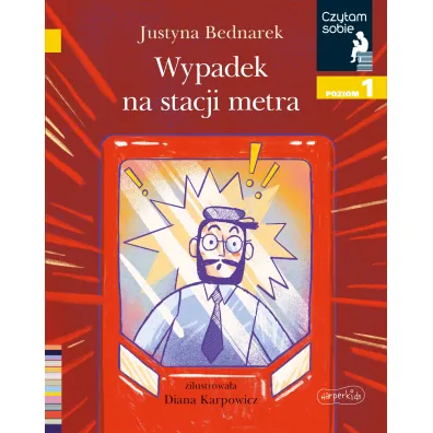 Wypadek na stacji metra. Czytam sobie. Poziom 1