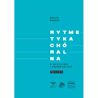 Rytmetyka ch�ralna w �wiczeniach i podpowiedziach. Podr�cznik - Marcin Wawruk