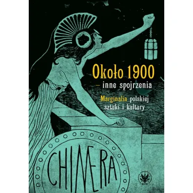 Oko�o 1900 - inne spojrzenia. Marginalia polskiej sztuki i kultury - Andrzej Red Pie�kos
