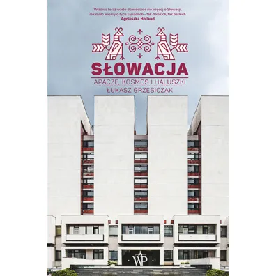 S�owacja. Apacze, kosmos i haluszki - �ukasz Grzesiczak
