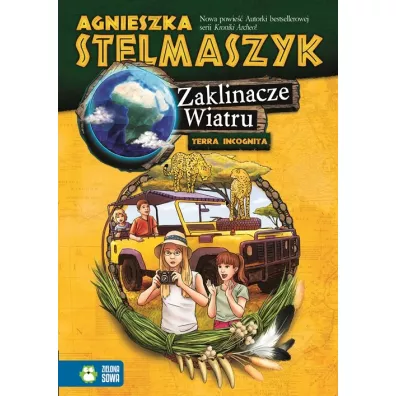 Zaklinacze wiatru. Terra Incognita. Tom 3 - Agnieszka Stelmaszyk