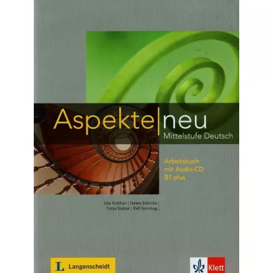 Aspekte Neu B1+. Arbeitsbuch + CD - Helen Schmitz, Tanja Sieber, Ute Koithan