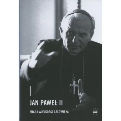 Jan Pawe� II &ndash; miara wielko�ci cz�owieka