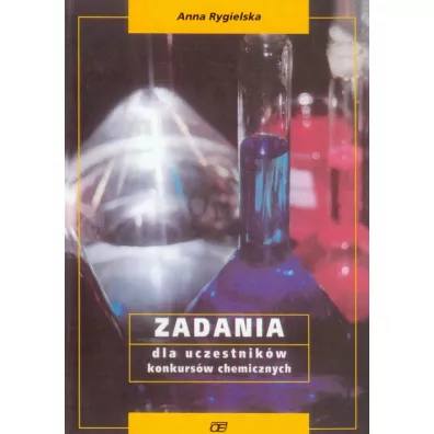 Zadania dla uczestnik�w konkurs�w chemicznych wydanie 3 - Anna Rygielska