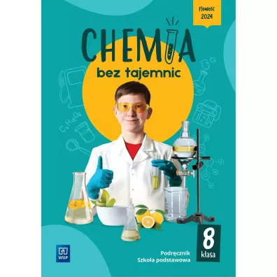 Chemia bez tajemnic. Klasa 8. Podr�cznik. Szko�a podstawowa