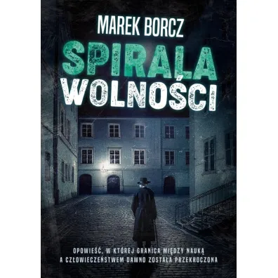 Spirala wolno�ci - Marek  Borcz