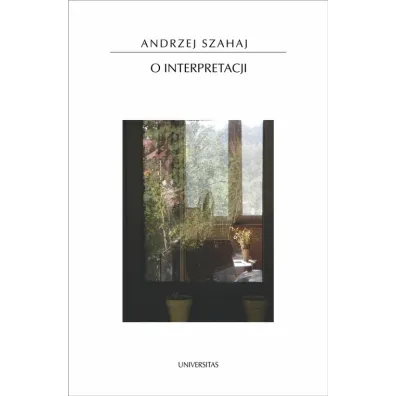 O interpretacji - Andrzej Szahaj