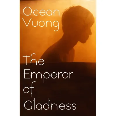 The Emperor of Gladness - Ocean  Vuong