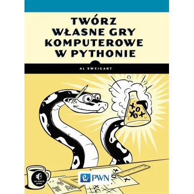 Tw�rz w�asne gry komputerowe w Pythonie - Al Sweigart