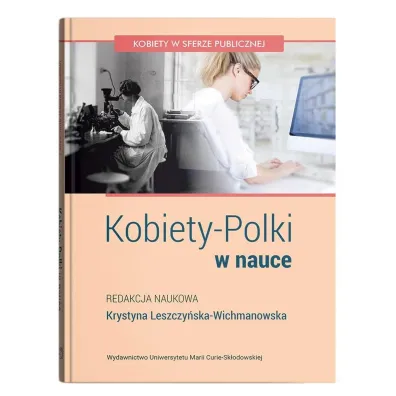Kobiety-Polki w nauce - Krystyna Leszczy�ska-Wichmanowska