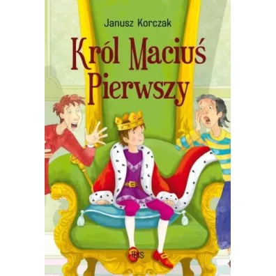 Kr�l Maciu� Pierwszy - Janusz Korczak