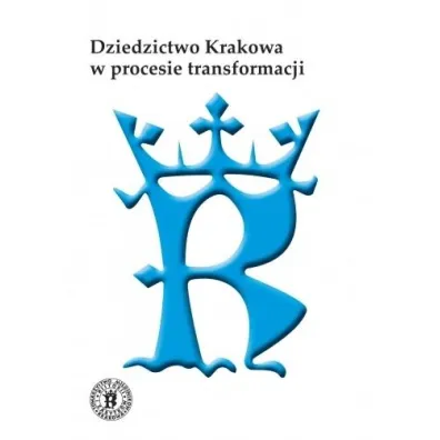 Dziedzictwo Krakowa w procesie transformacji - Jacek Red Purchla, Zdzis�aw  Noga