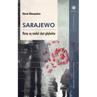Sarajewo. Rany s� nadal zbyt g��bokie - Ghesqui re Herv�