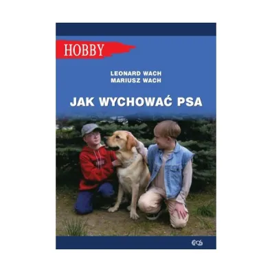 Jak wychowa� psa - Leonard Wach, Mariusz Wach