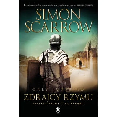 Zdrajcy Rzymu. Or�y Imperium. Tom 18 - Simon Scarrow