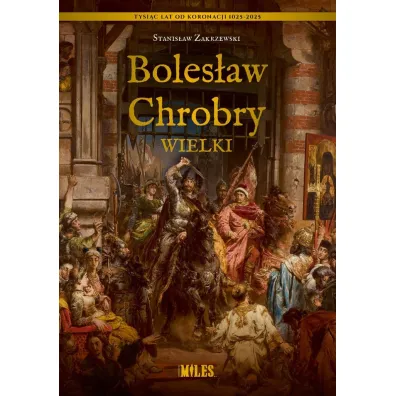 Boles�aw Chrobry Wielki - Stanis�aw Zakrzewski