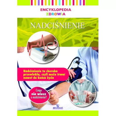Encyklopedia zdrowia. Nadci�nienie