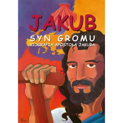 Jakub. Syn Gromu. Biografia Aposto�a Jakuba - Oscar  Villanueva