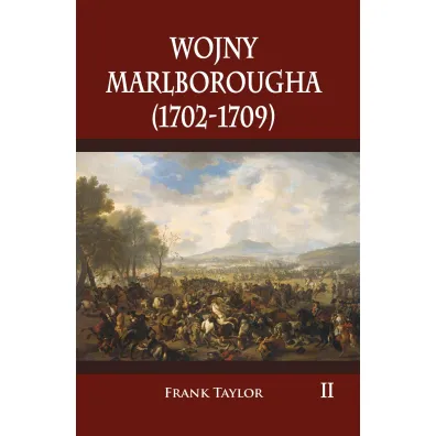 Wojny Marlborougha 1702-1709. Tom 2 - Frank Taylor