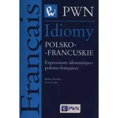 Idiomy polsko - francuskie - Barbara Kochan, Leon Zar�ba