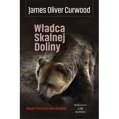 W�adca skalnej doliny - James Oliver Curwood