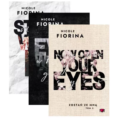 Pakiet Zosta� ze mn�. Tomy 1-3: Stay with Me, Even When I'm Gone, Now Open Your Eyes - Nicole Fiorina