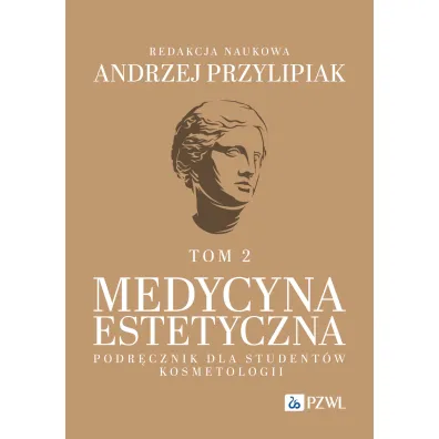 Medycyna estetyczna. Podr�cznik dla student�w kosmetologii. Tom 2 - Andrzej Przylipiak