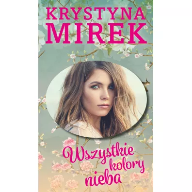 Wszystkie kolory nieba - Krystyna Mirek
