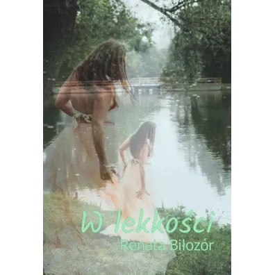 W lekko�ci - Renata Bi�oz�r