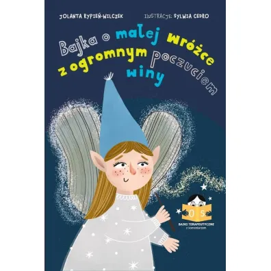 Bajka o ma�ej wr�ce z olbrzymim poczuciem winy - Jolanta  Rypie�-Wilczek