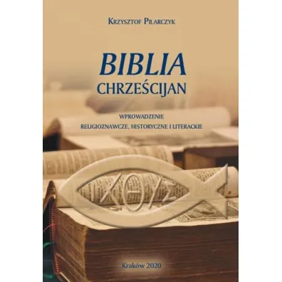 Biblia chrze�cijan - Krzysztof Pilarczyk