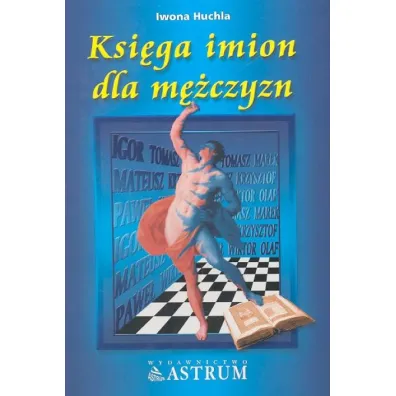 Ksi�ga imion dla m�czyzn - Iwona Huchla