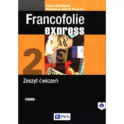 Francofolie express 2. Zeszyt �wicze� do j�zyka francuskiego - R�gine Bout�gège, Magdalena Supryn-Klepcarz