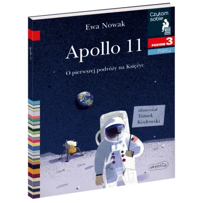 Apollo 11. O pierwszej podr�y na Ksi�yc. Czytam sobie. Poziom 3