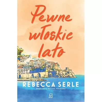 Pewne w�oskie lato - Rebecca Serle