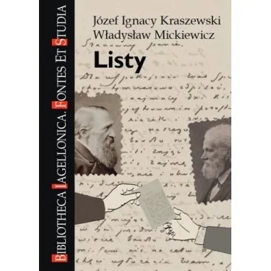 Listy. J�zef Ignacy Kraszewski, W�adys�aw... - Monika  Jaglarz, Urszula  Klatka, Red Piotr  Tylus