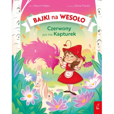 Bajki na weso�o. Czerwony ju� nie Kapturek - Marcin Malec