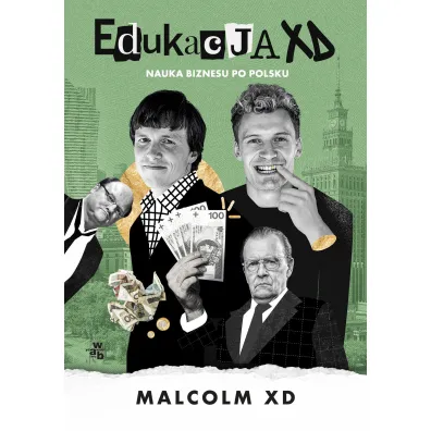 Edukacja XD. Nauka biznesu po polsku - Malcolm XD