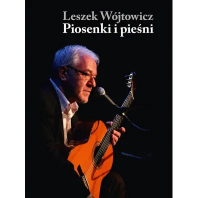 Piosenki i pie�ni - Leszek W�jtowicz