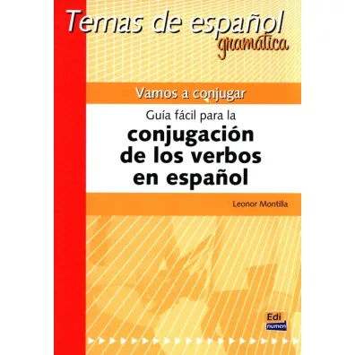 Vamos a conjugar. Gu�a f�cil para la conjugaci�n de los verbos en español - Leonor Montilla
