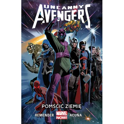 Marvel Now Pom�ci� Ziemi�. Uncanny Avengers. Tom 4