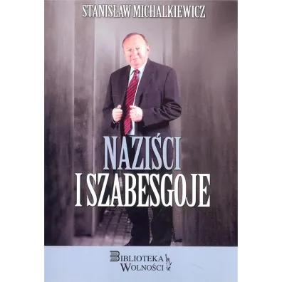 Nazi�ci i Szabesgoje - Stanis�aw Michalkiewicz