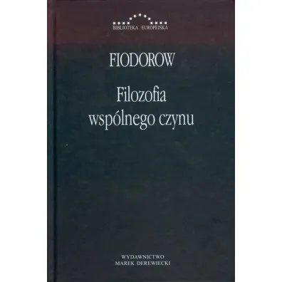 Filozofia wsp�lnego czynu - Fiodorow Niko�aj