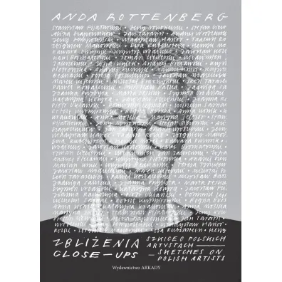 Zbli�enia. Szkice o polskich artystach - Rottenberg Anda