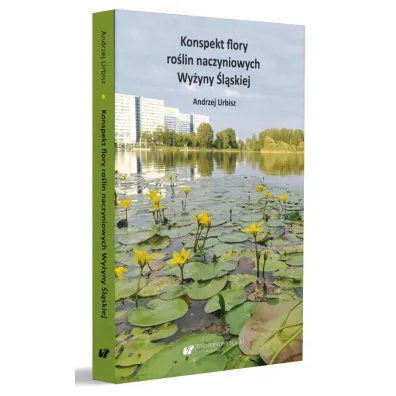 Konspekt flory ro�lin naczyniowych Wy�yny �l�skiej - Andrzej Urbisz
